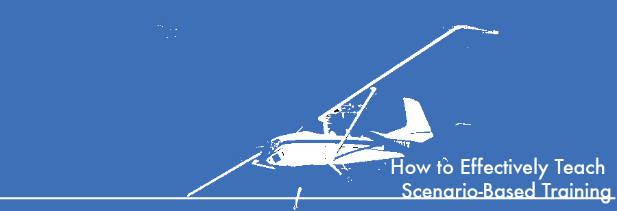 How to Effectively Teach Scenario-Based Training